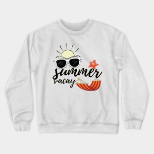 "Summer Vacay" -Design Crewneck Sweatshirt